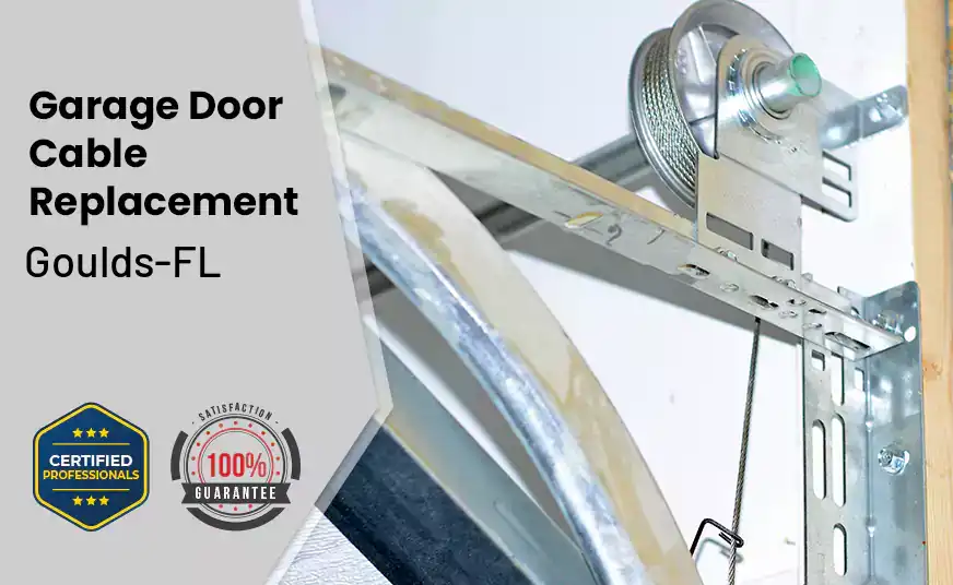 Garage Door Cable Replacement Goulds-FL 