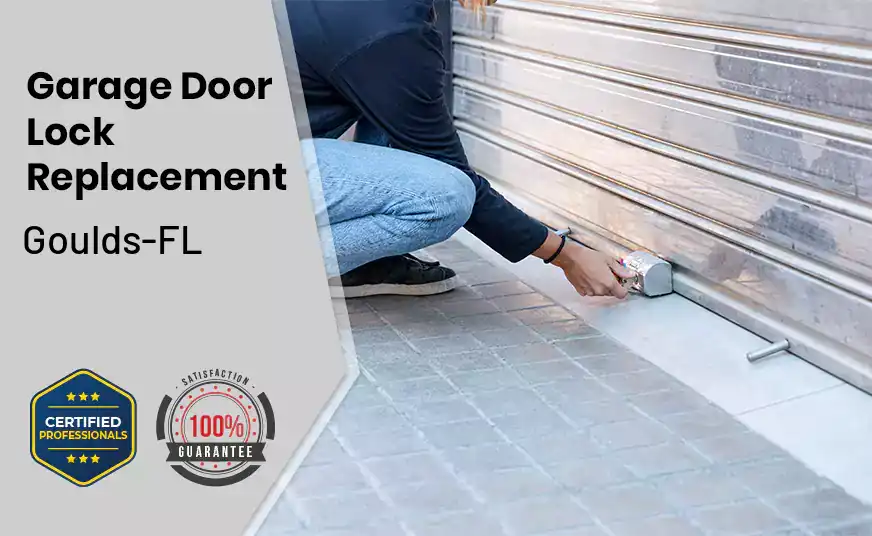 Garage Door Lock Replacement Goulds-FL 