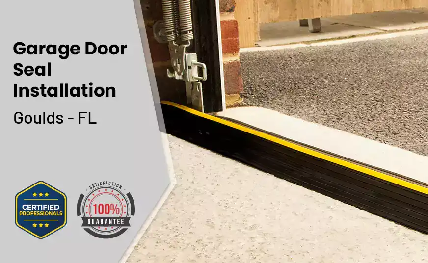 Garage Door Seal Installation  Goulds - FL 