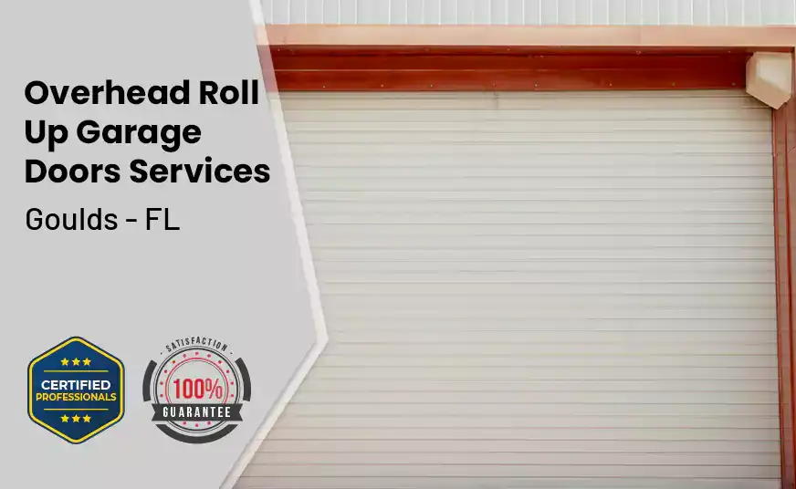 Overhead Roll Up Door Goulds - FL 